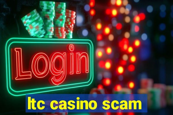 ltc casino scam