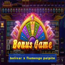 bolivar x flamengo palpite