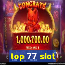 top 77 slot