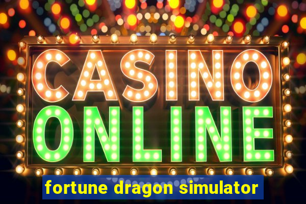 fortune dragon simulator