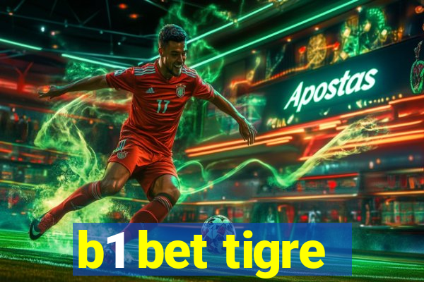 b1 bet tigre