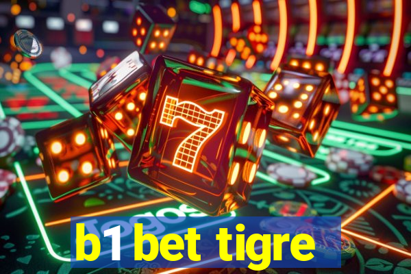 b1 bet tigre