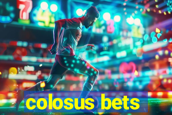 colosus bets