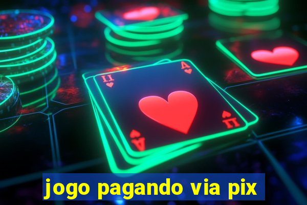 jogo pagando via pix