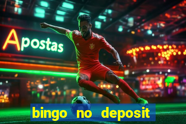 bingo no deposit win real money