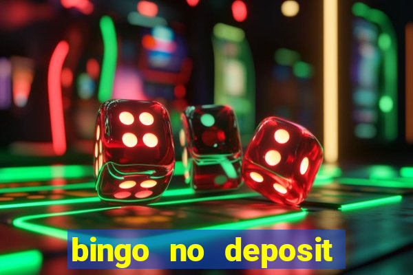 bingo no deposit win real money