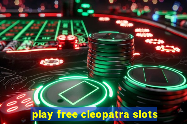 play free cleopatra slots