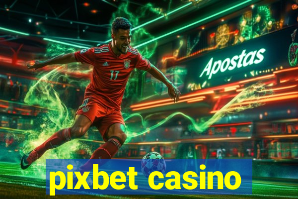 pixbet casino