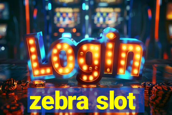 zebra slot