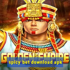 spicy bet download apk