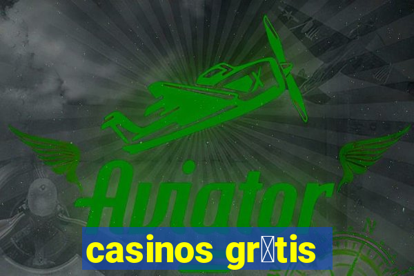 casinos gr谩tis