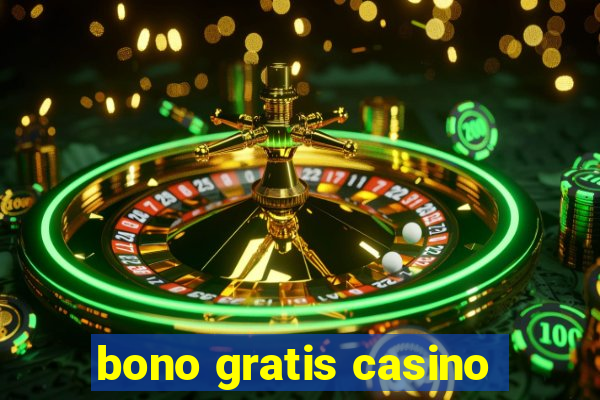 bono gratis casino