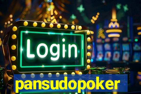 pansudopoker