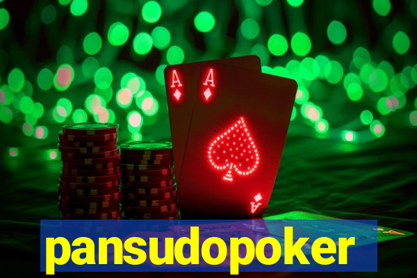 pansudopoker