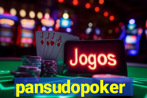 pansudopoker