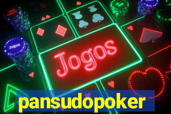 pansudopoker