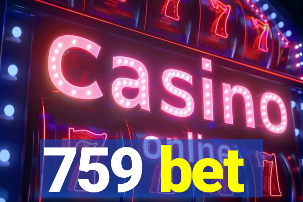 759 bet