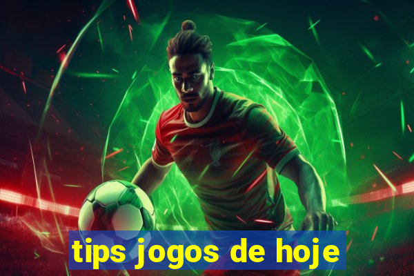 tips jogos de hoje