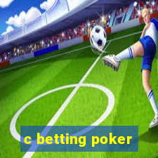 c betting poker