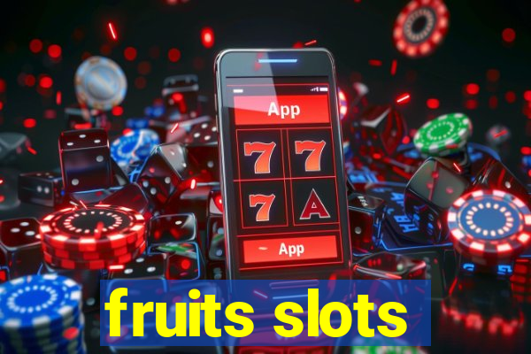 fruits slots