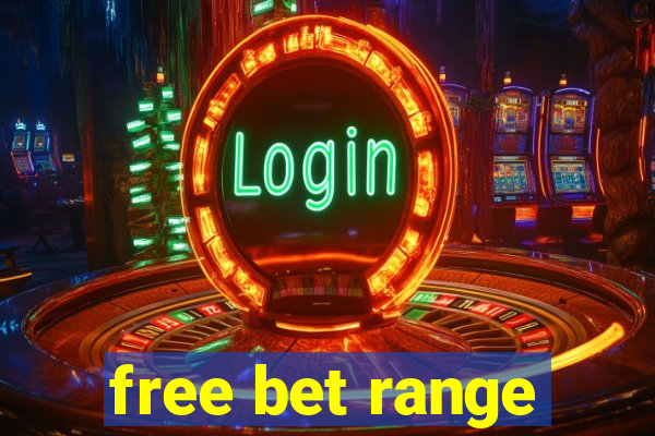 free bet range