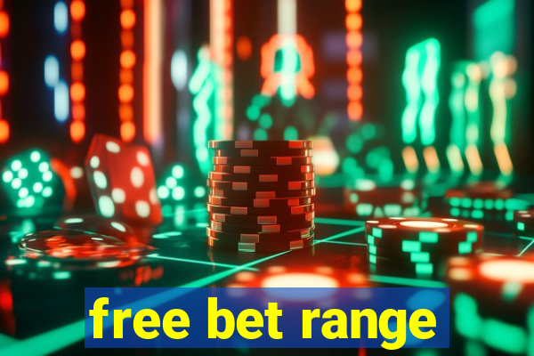 free bet range