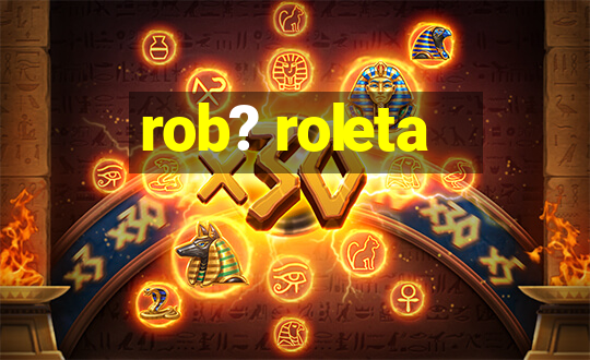 rob? roleta