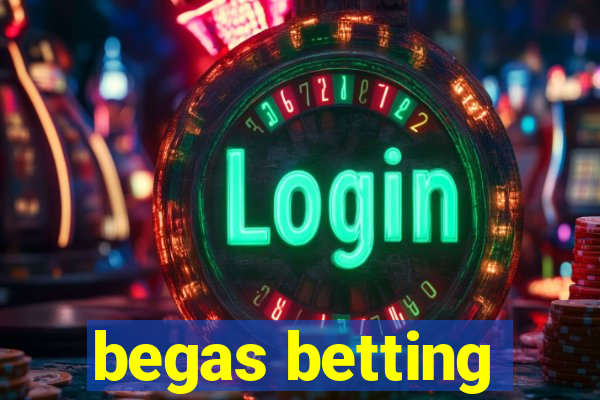 begas betting