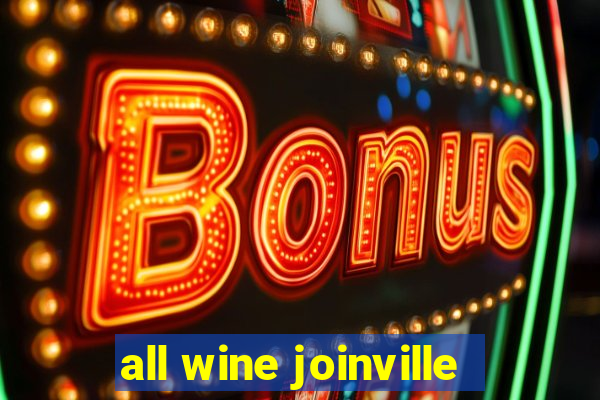 all wine joinville