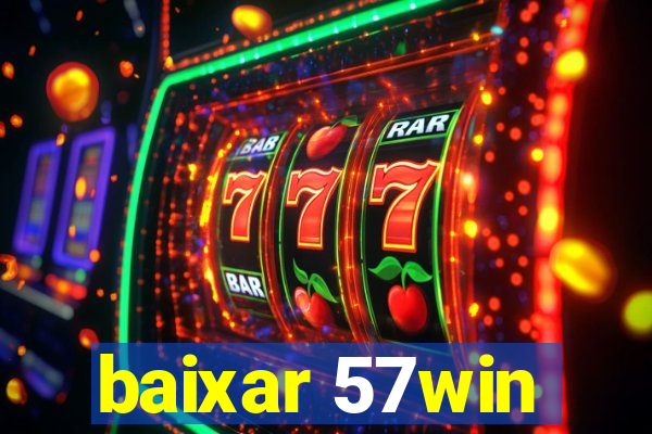 baixar 57win