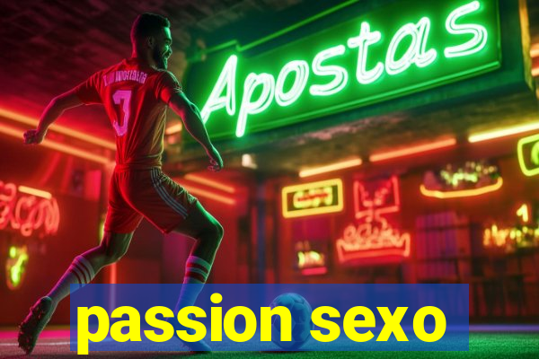 passion sexo