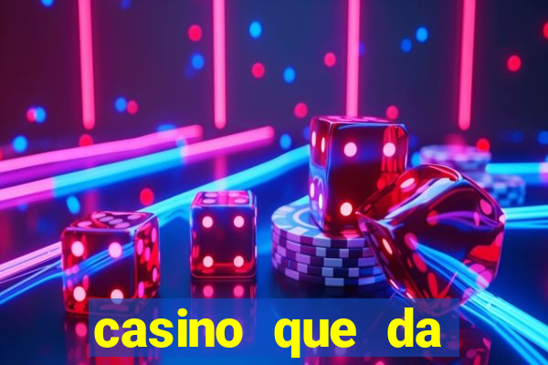 casino que da bonus sem deposito