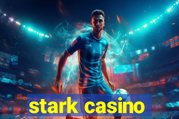 stark casino