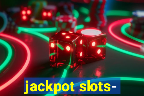 jackpot slots-