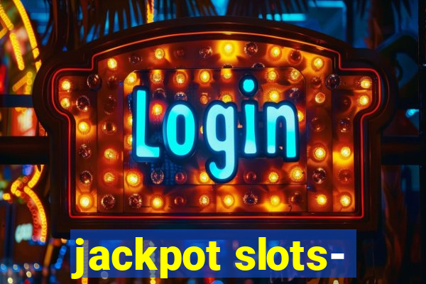 jackpot slots-