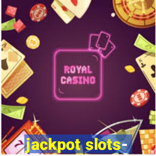 jackpot slots-