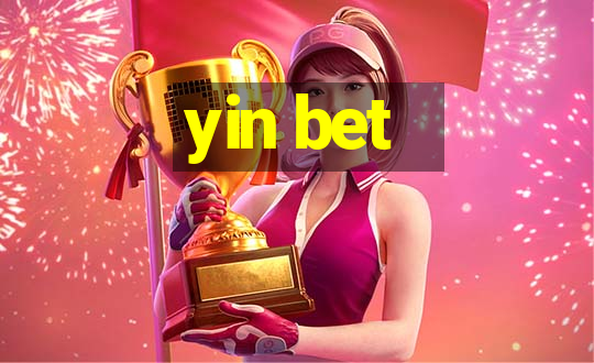 yin bet