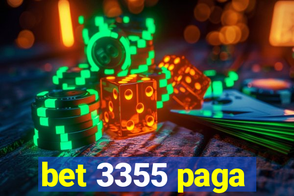 bet 3355 paga