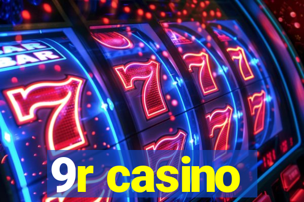 9r casino