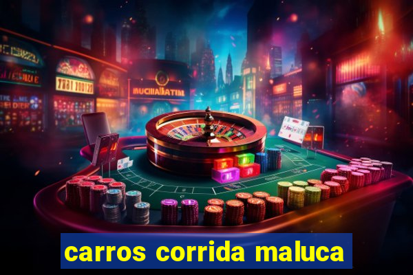 carros corrida maluca