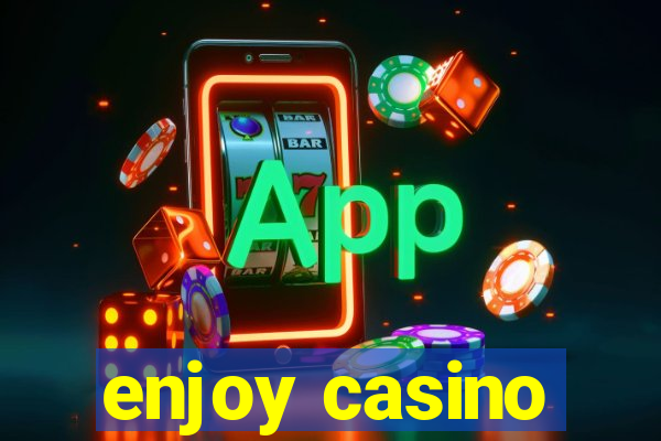 enjoy casino