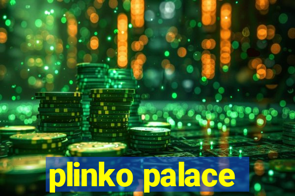 plinko palace