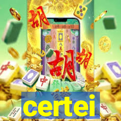 certei