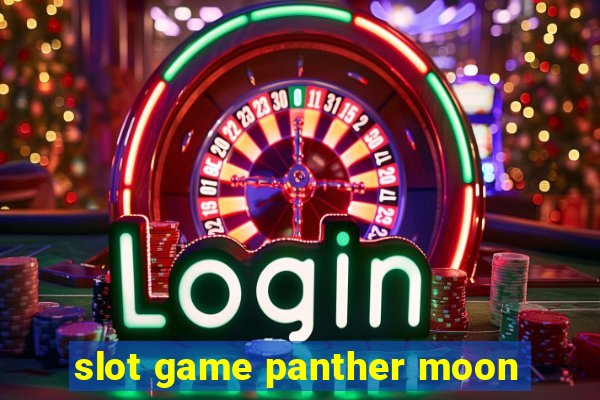 slot game panther moon