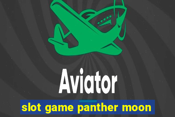 slot game panther moon