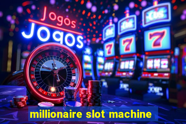 millionaire slot machine