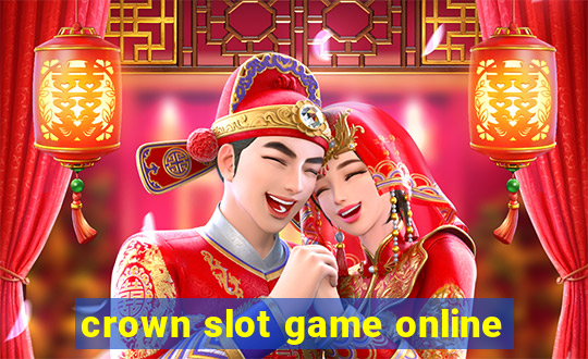 crown slot game online