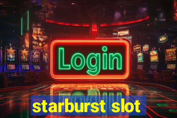 starburst slot