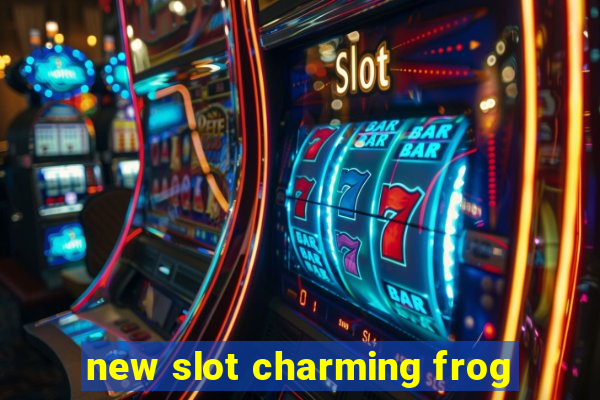 new slot charming frog