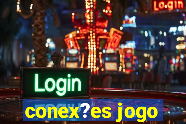 conex?es jogo